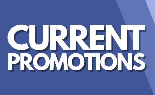 Our Current Promotions